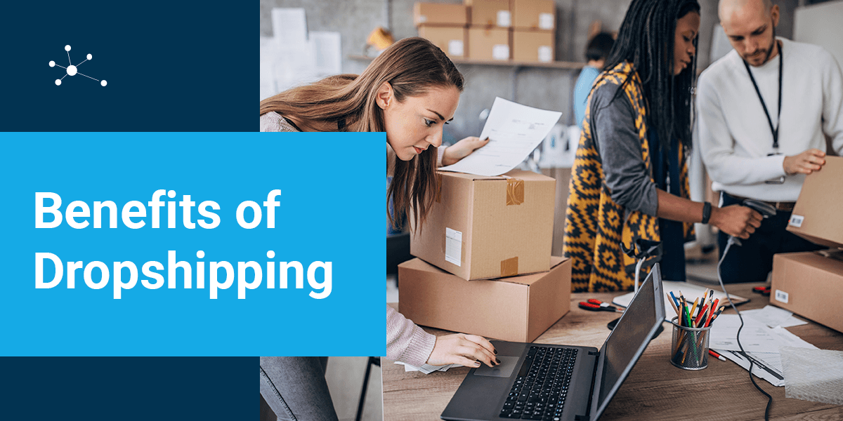 The Benefits of Dropshipping