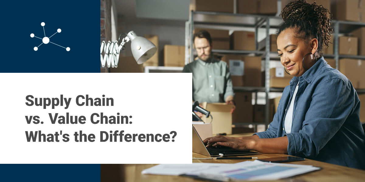 Supply Chain vs Value Chain - What’s the Difference?