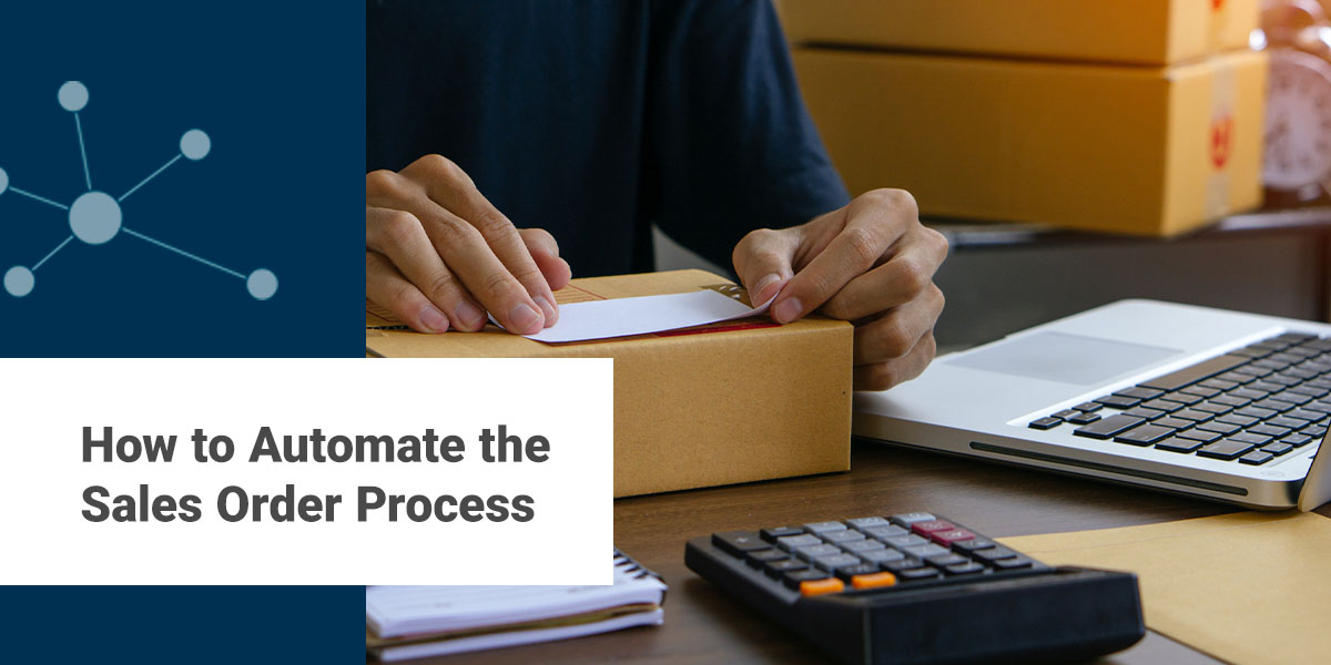 How to Automate the Sales Order Process