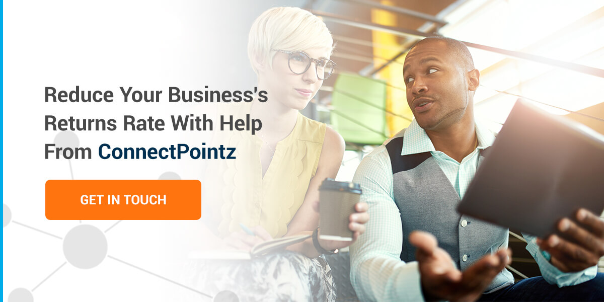 Reduce Your Business's Returns Rate With Help From ConnectPointz